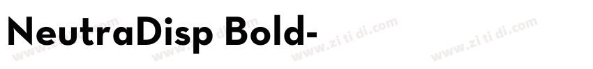NeutraDisp Bold字体转换